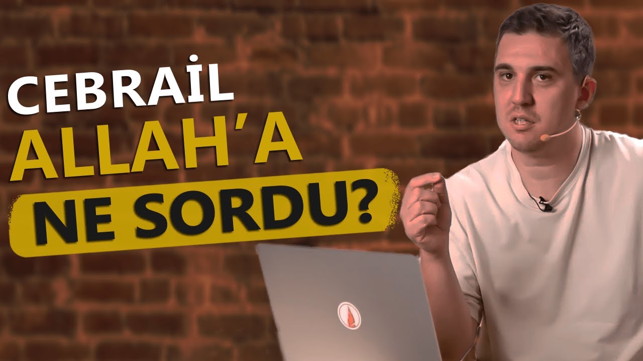 CEBRAİL ALLAH'A NE SORDU?  BU SIR ÇOK ÖNEMLİ!  - FATİH YAĞCI
