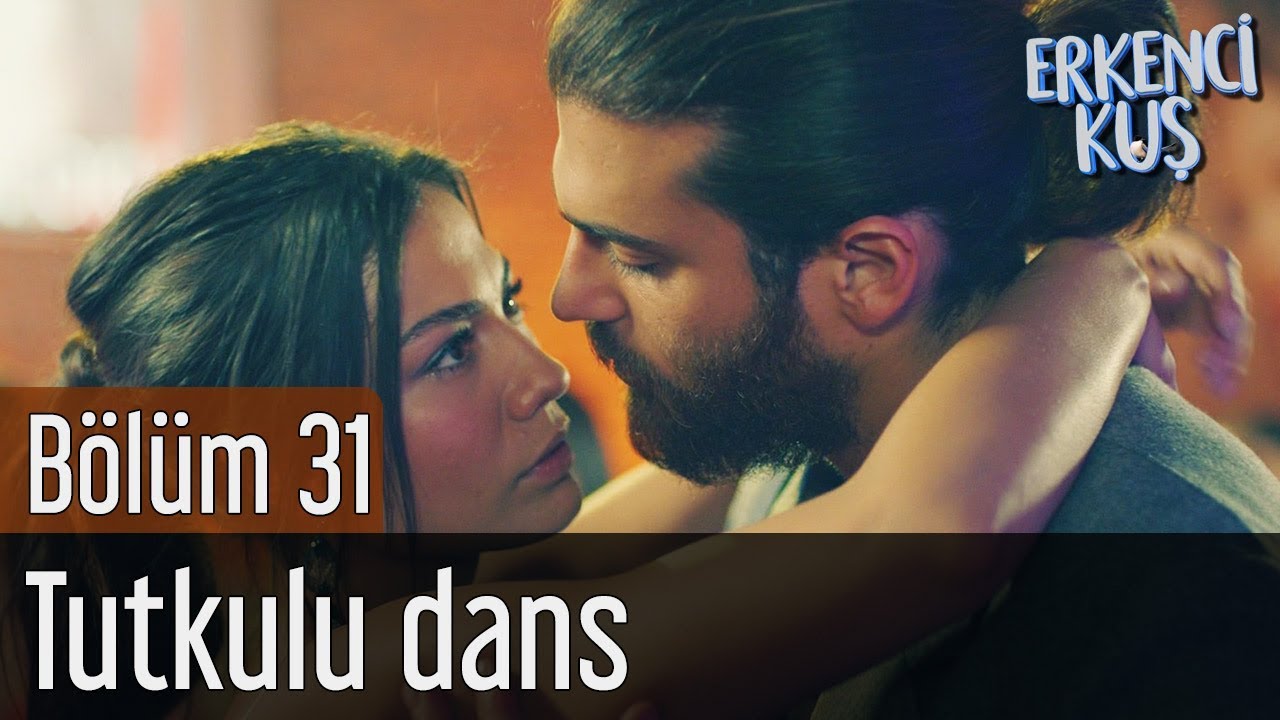 Erkenci Kuş 31. Bölüm - Tutkulu Dans