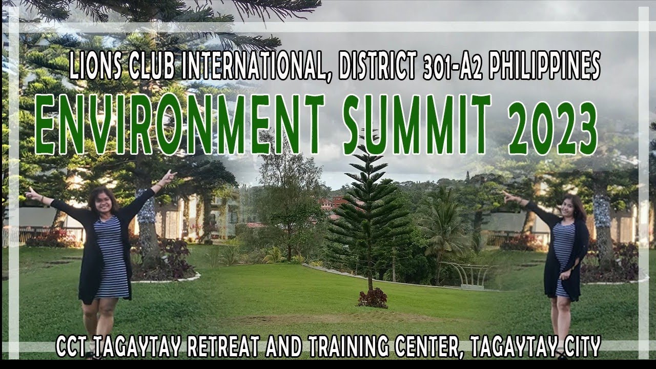 LIONS CLUB INT. ENVIRONMENT SUMMIT 2023 @CCT Tagaytay City | Viewtiful