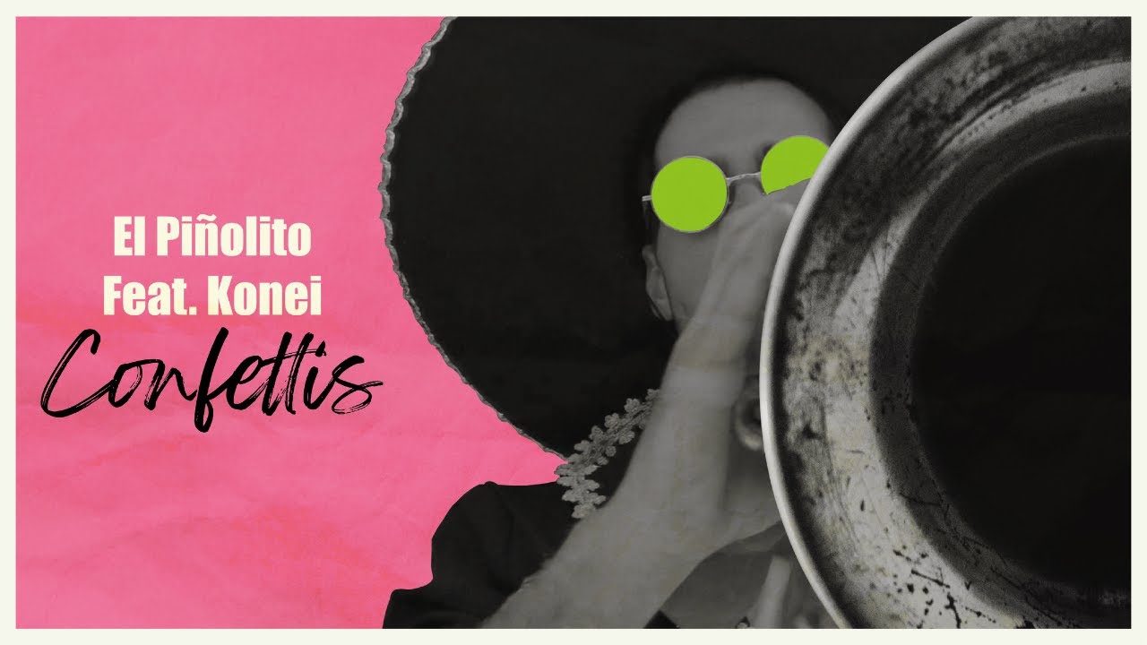 El Pi&ntilde;olito Feat. Konei - Confettis [Rap Latino Espagnol]