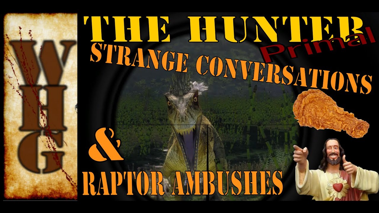 Strange Conversations and Raptor Ambushes Pt1