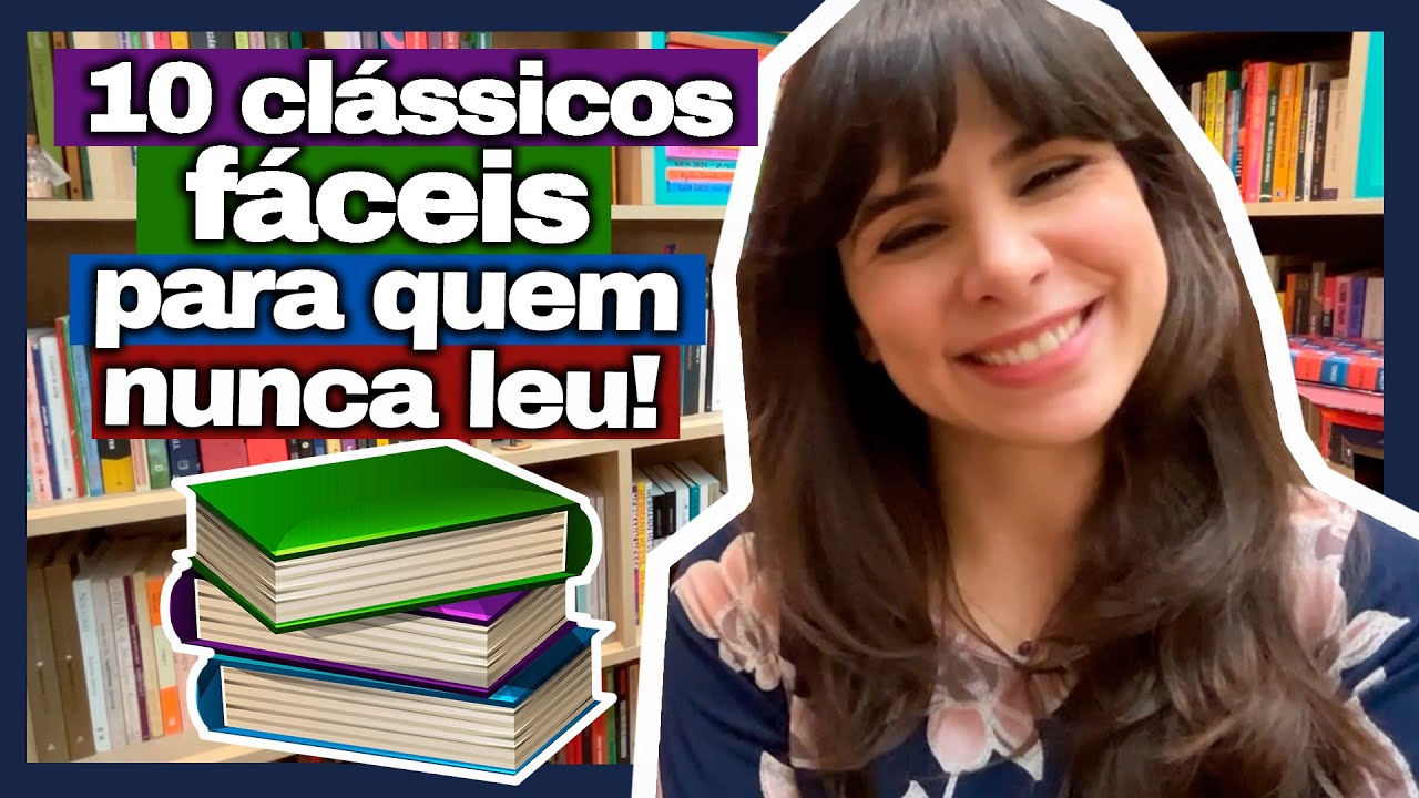 10 CLÁSSICOS FÁCEIS para quem NUNCA leu!
