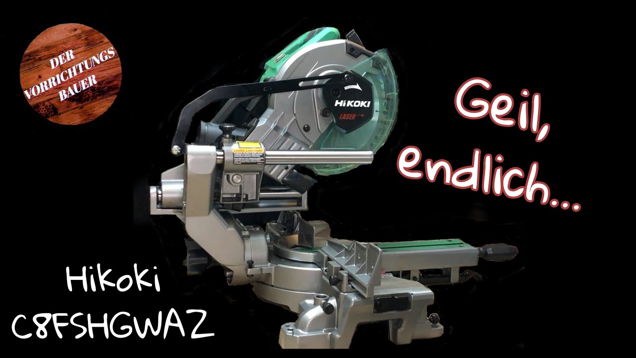 Hikoki C8FSHG Kapp- u. Zugsäge (Unboxing) | Der Vorrrichtungsbauer