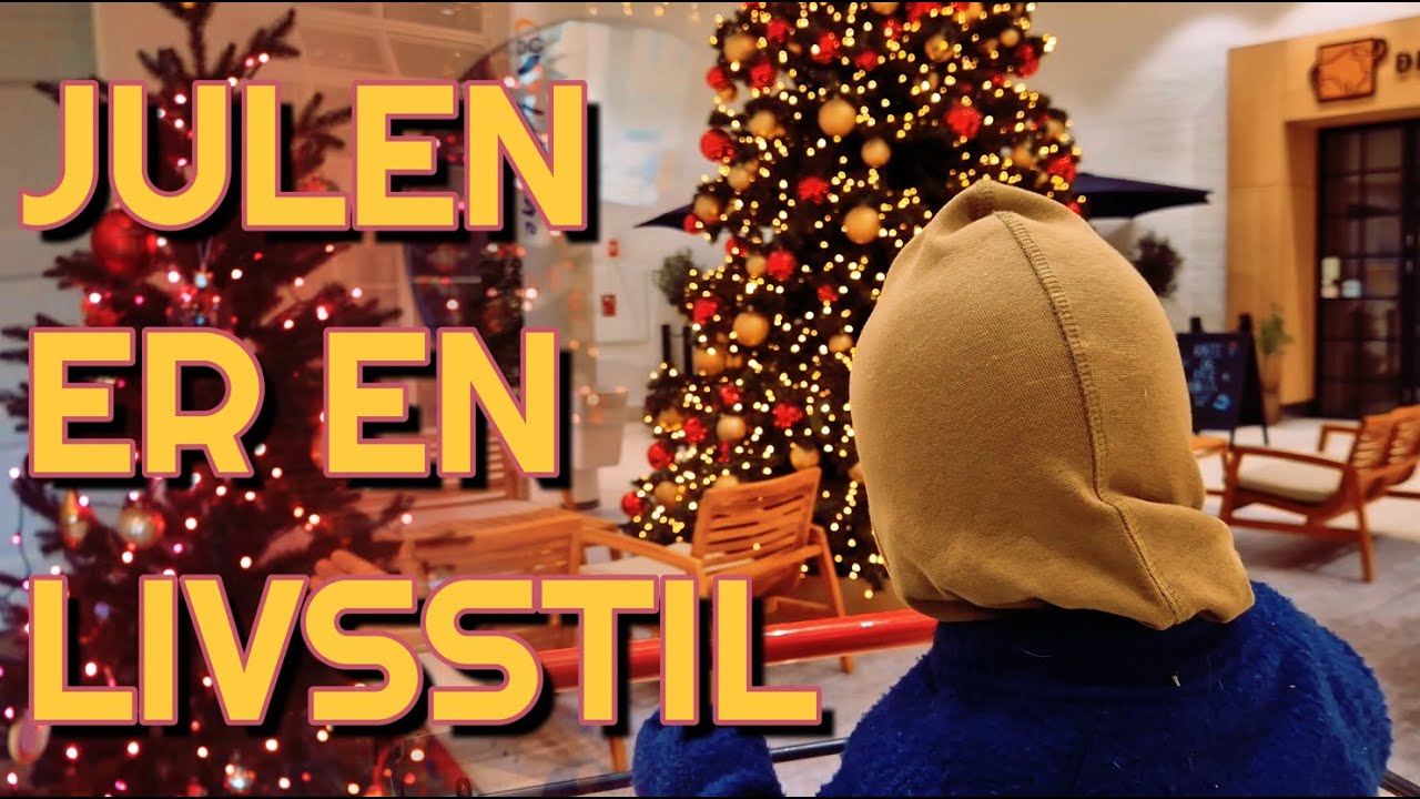 JULEN ER EN LIVSSTIL!