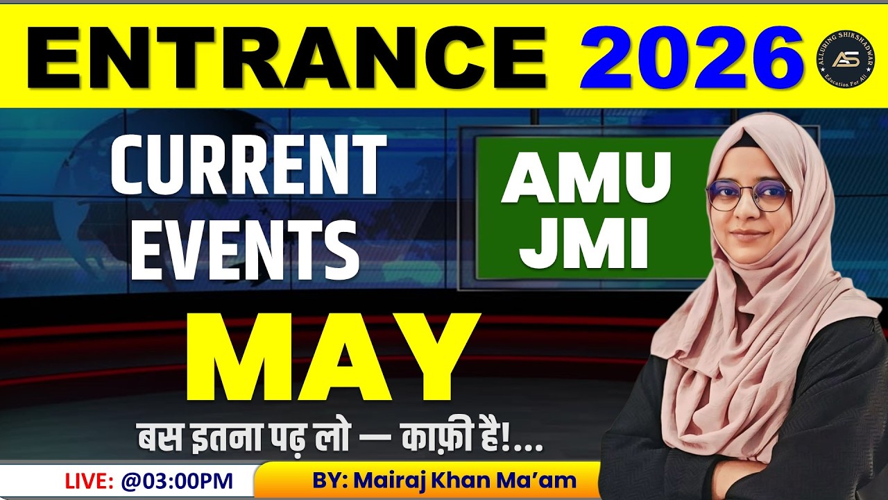 MAY 2025 Current Educational Affairs for B.Ed. M.Ed others entrance 100% Exam-Oriented for AMU & JMI