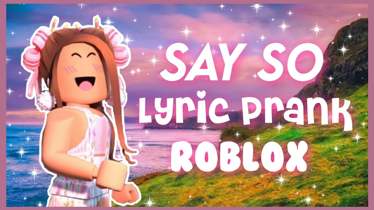 SAY SO : DOJA CAT LYRIC PRANK!! || Roblox // Dr laba✧:⋆