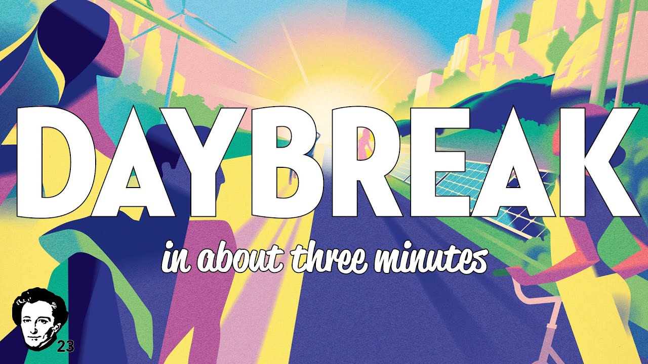 Daybreak in about 3 minutes