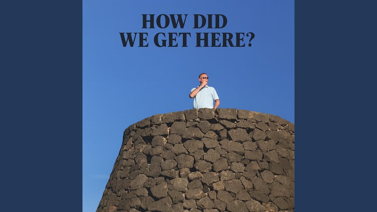 How did we get here?
