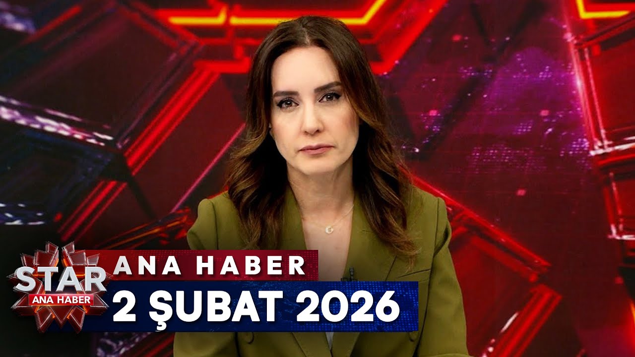 Star Ana Haber | 2 Şubat 2026 Pazartesi