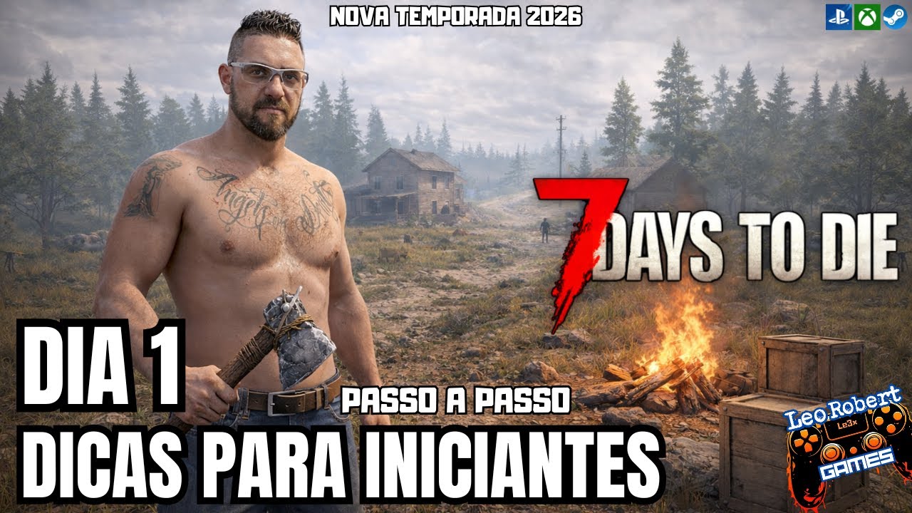Dia 1 - 7 DAYS TO DIE - Passo a Passo Dicas para iniciantes Temporada 2026 Terceira Pessoa Desafios