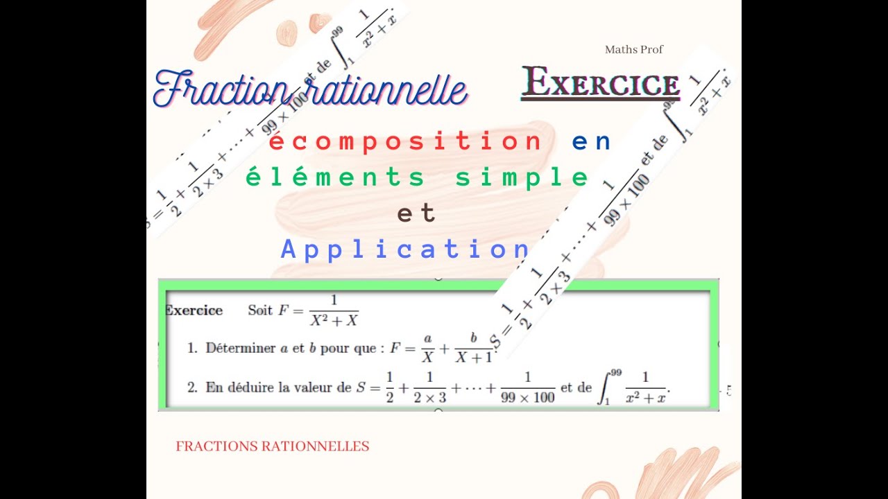 Décomposition des Fraction rationnelle et Application dans les intégrales et les sommes des suites