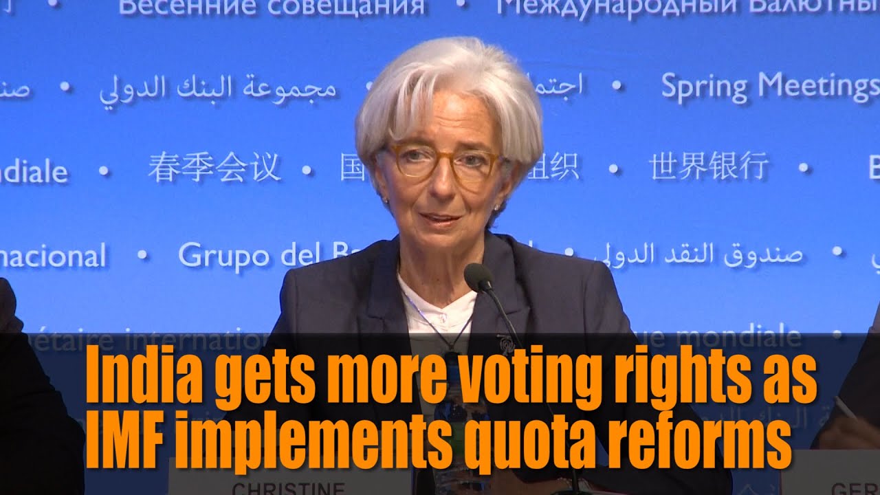 India gets more voting rights as IMF implements quota reforms