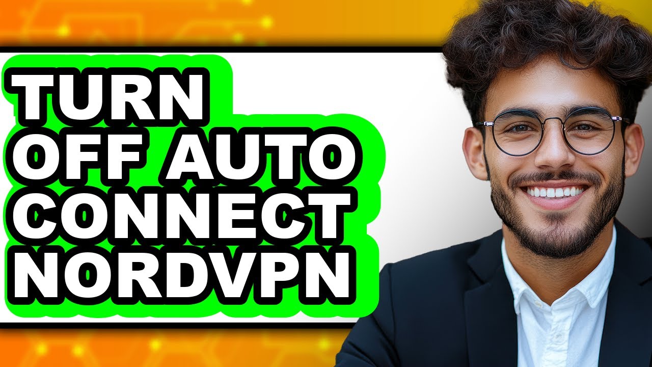 How to Turn Off Auto Connect Nordvpn - Easy Guide