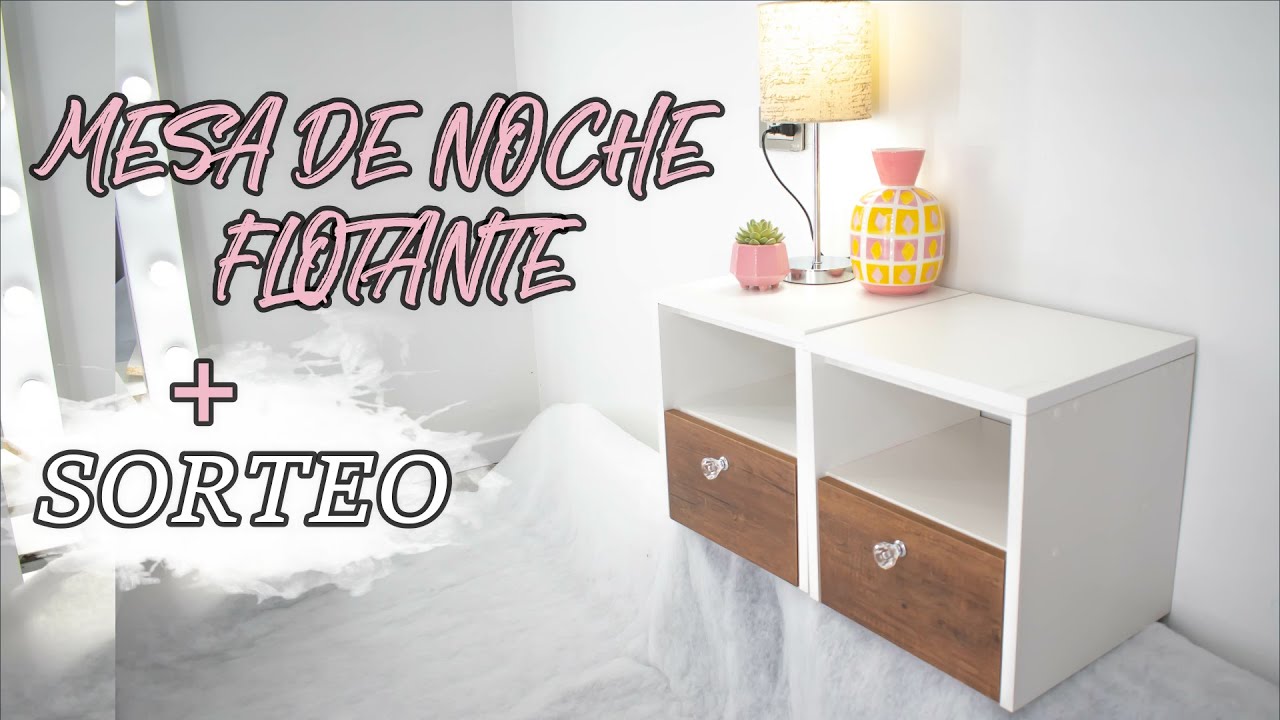 HAZLO TÚ MISMA - MESA DE NOCHE FLOTANTE + SORTEO NACIONAL || KATTE CASTRO