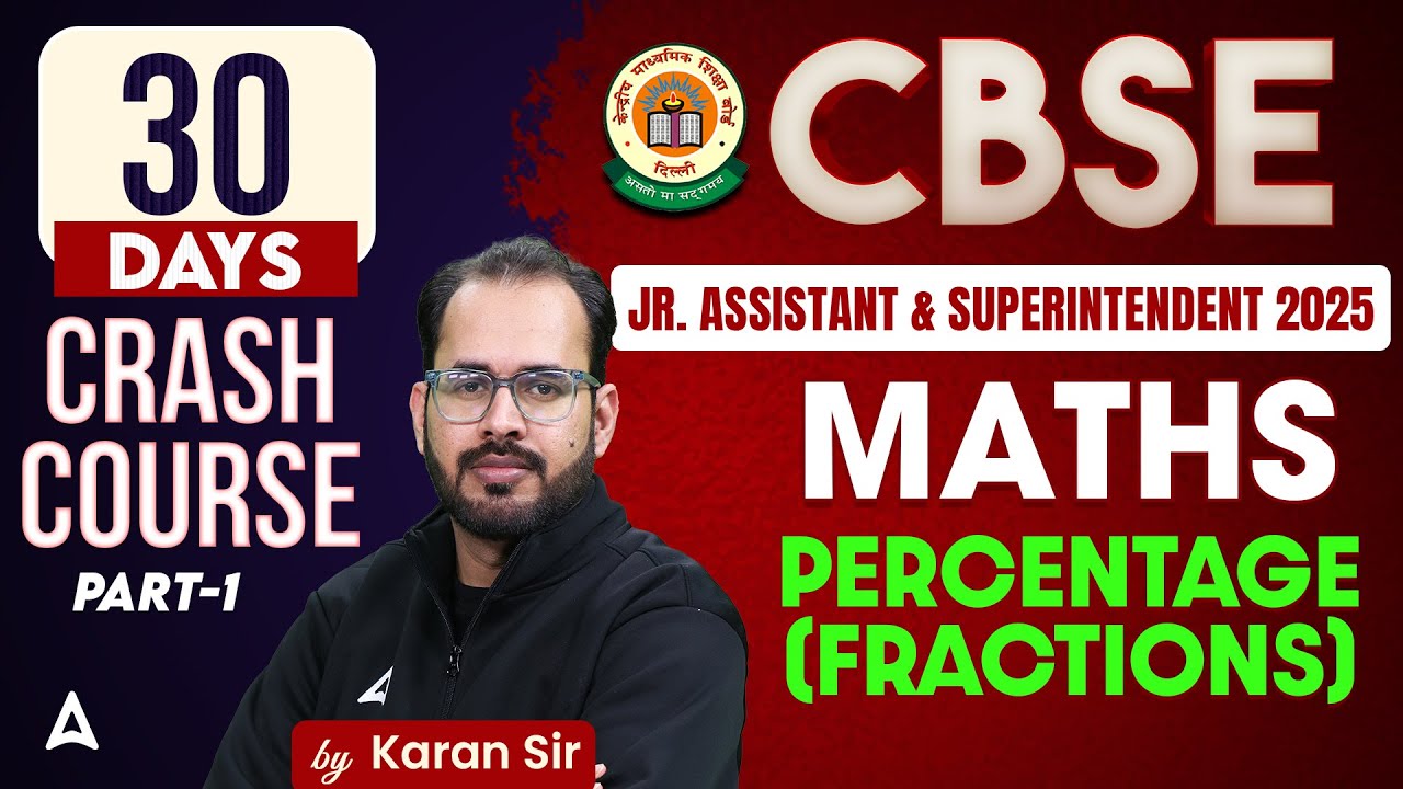 CBSE Jr. Assistant & Superintendent 2025 | Maths Crash Course | Percentage (Fractions) | By Karan