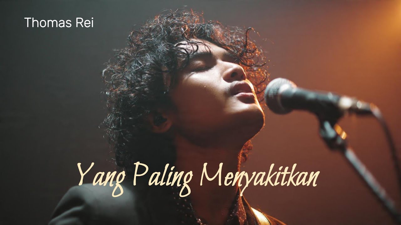 Thomas Rei - Yang Paling Menyakitkan