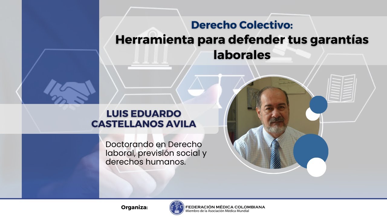 Tema: El Derecho Colectivo como herramienta para reivindicar garantías laborales.