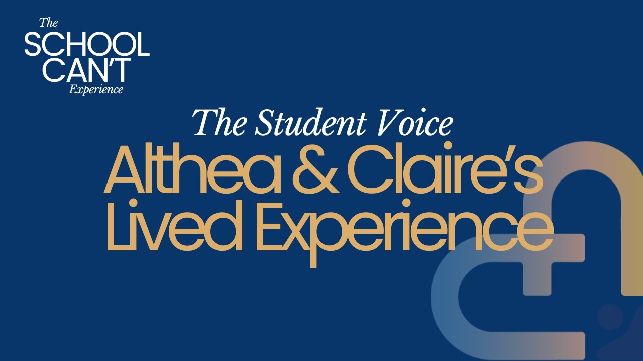 #49 - Student Voice - Claire & Althea’s Lived Experience