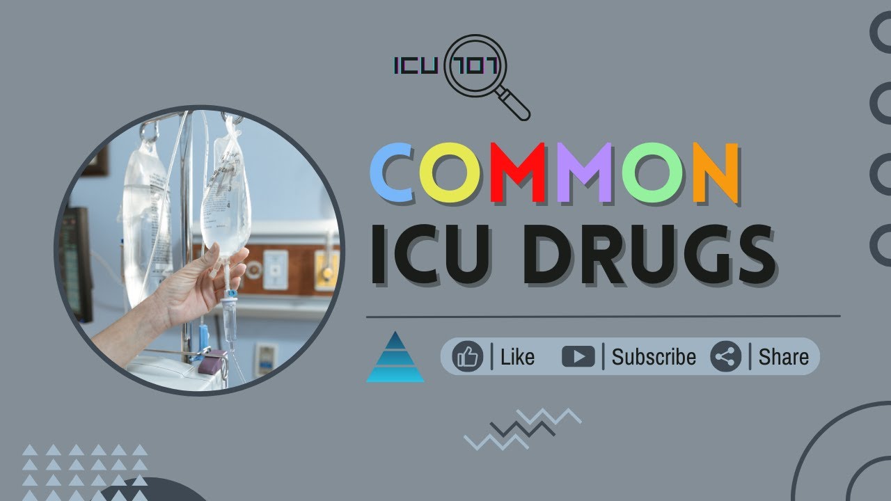 ICU 101: Common ICU Drugs Explained | Essential Medications for Critical Care | Critical Care Basics