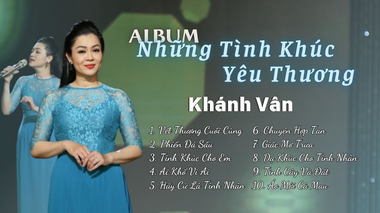 Tổng Hợp Những Tình Khúc Yêu Thương Hay Nhất Của Ca Sĩ Khánh Vân I Đơn Vị Sản Xuất Thu Âm Việt