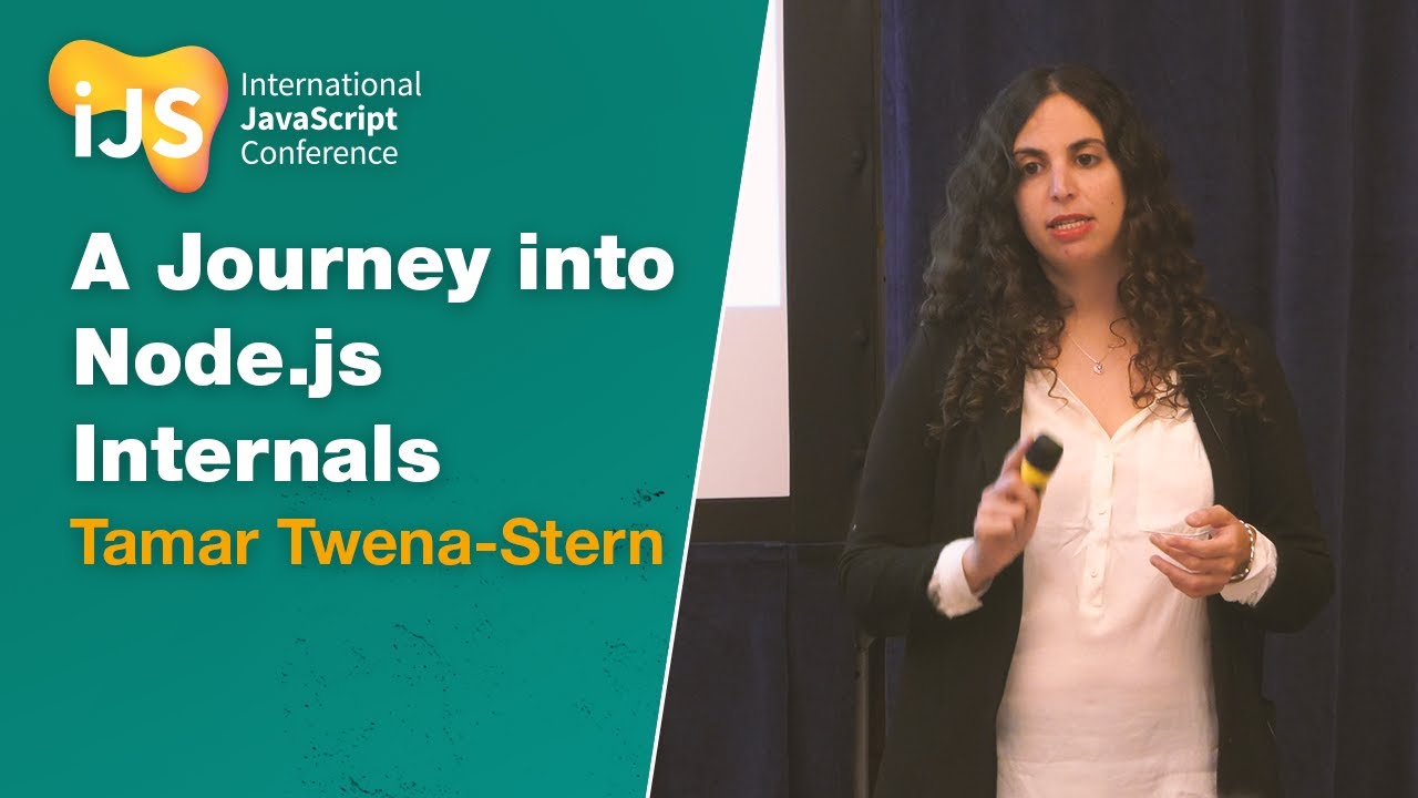 A Journey into Node.js Internals | Tamar Twena-Stern