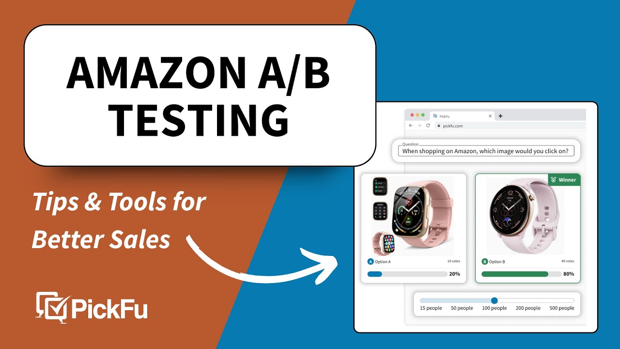 Amazon A/B Testing: Tips & Tools to Boost Conversions and Sales