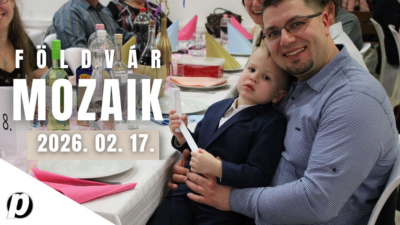 FÖLDVÁR MOZAIK 2026.  02. 17.