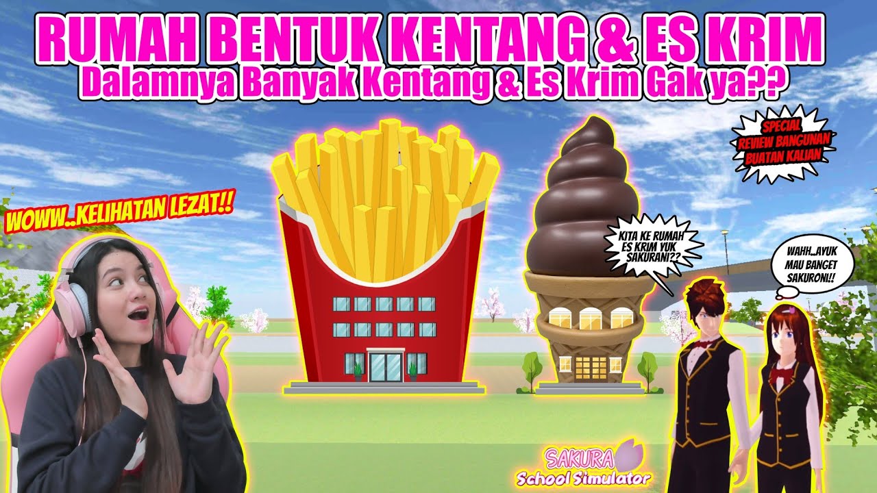 REVIEW RUMAH KENTANG & ES KRIM!! KELIHATAN LEZAT BANGET!! SAKURA SCHOOL SIMULATOR - PART 195
