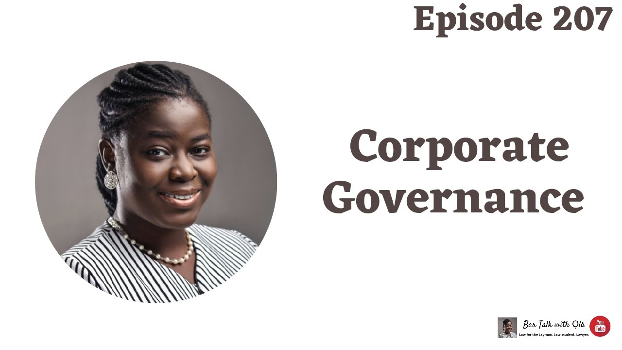 Corporate Governance | Episode 207 | Bar Talk With Ọl&aacute; | Corporate Law