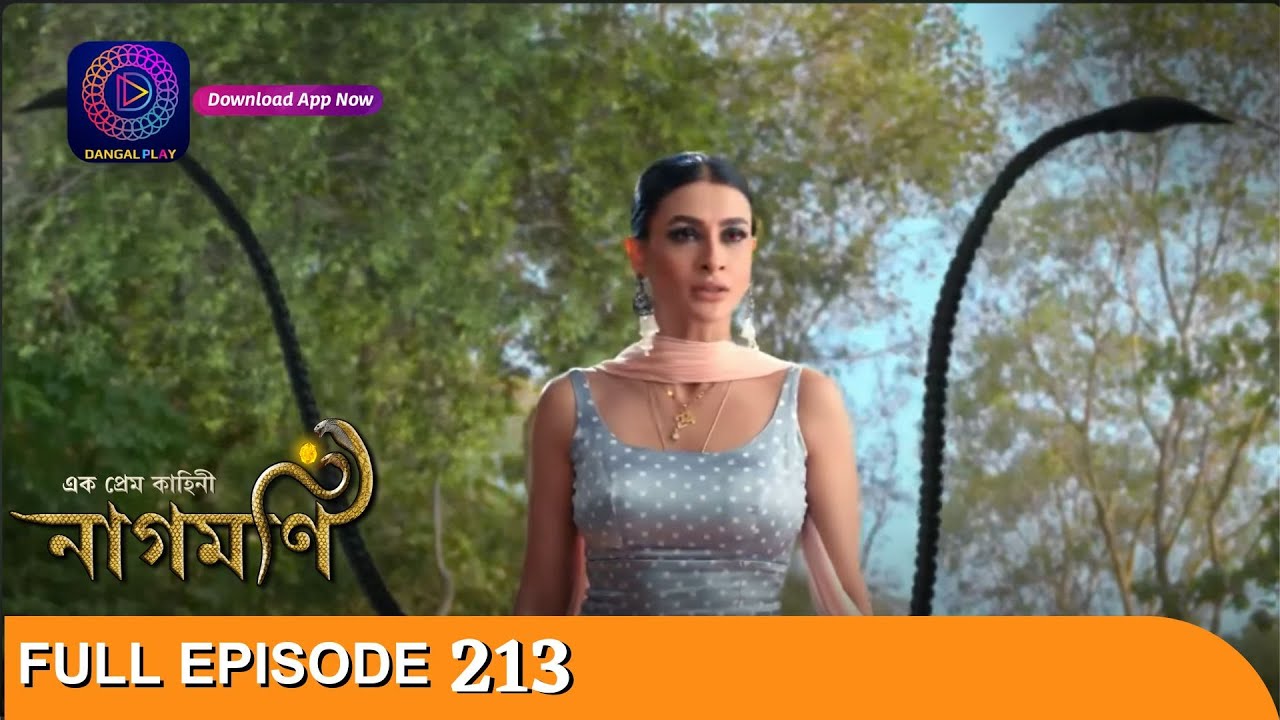 Ishq Ki Dastaan Naagmani | এক প্রেম কাহিনী নাগমণি | Full Episode 213 | Enterr10 Bangla