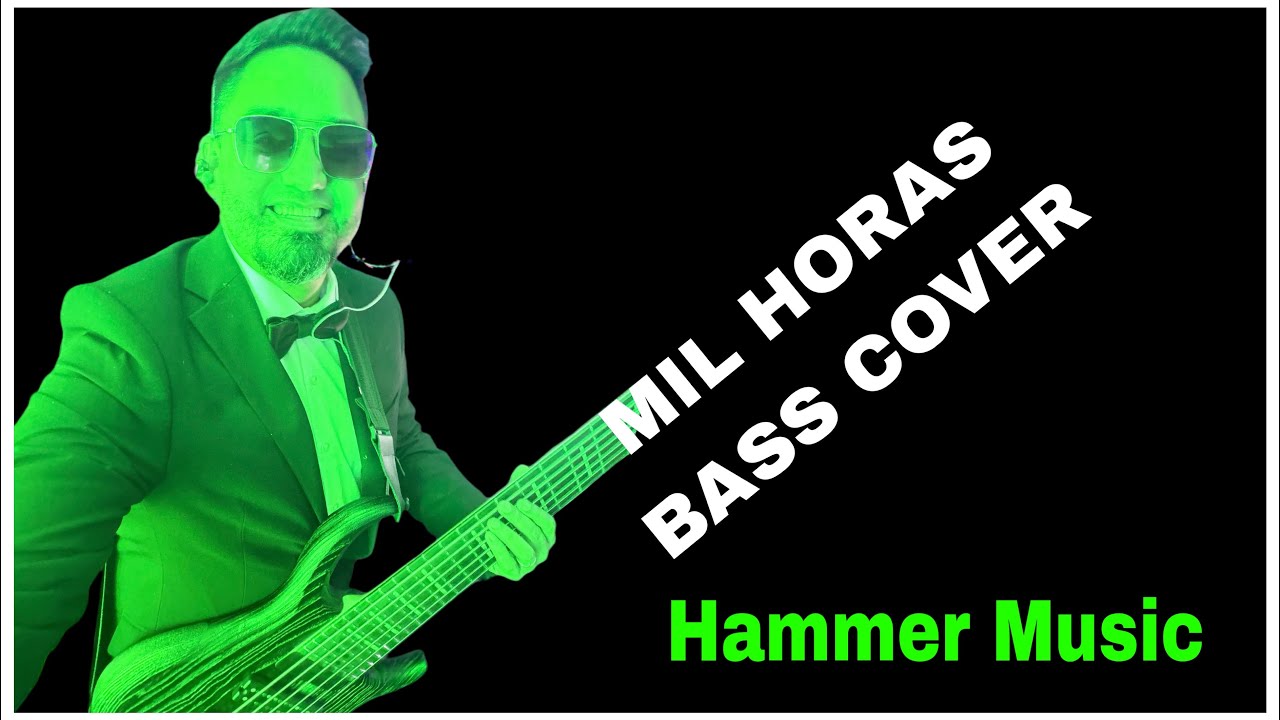 Mil Horas (Hermanos Rosario)- Bass Cover HAMMER MUSIC
