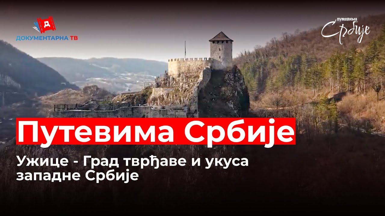DKTV: Putevima Srbije | Užice - Grad tvrđave i ukusa zapadne Srbije | EP 10