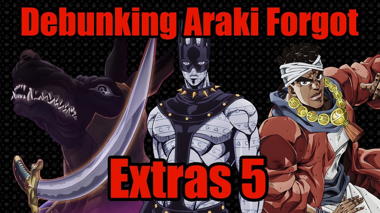 Debunking Araki Forgot Extras 5