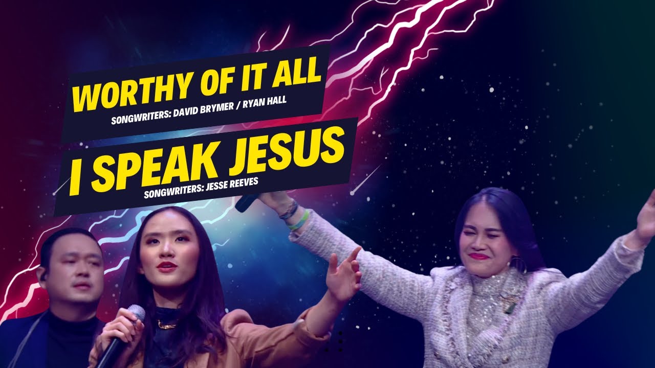Worthy of it all & I Speak Jesus | Keluarga Allah Worship | Songwriters: David Brymer,Jesse Reeves