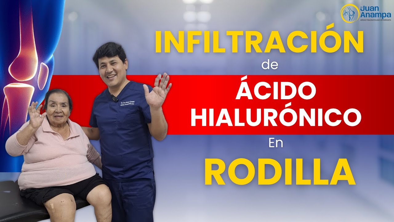 ¡INFILTRACIÓN de ÁCIDO HIALURÓNICO, en la RODILLA! - Dr. Juan Anampa
