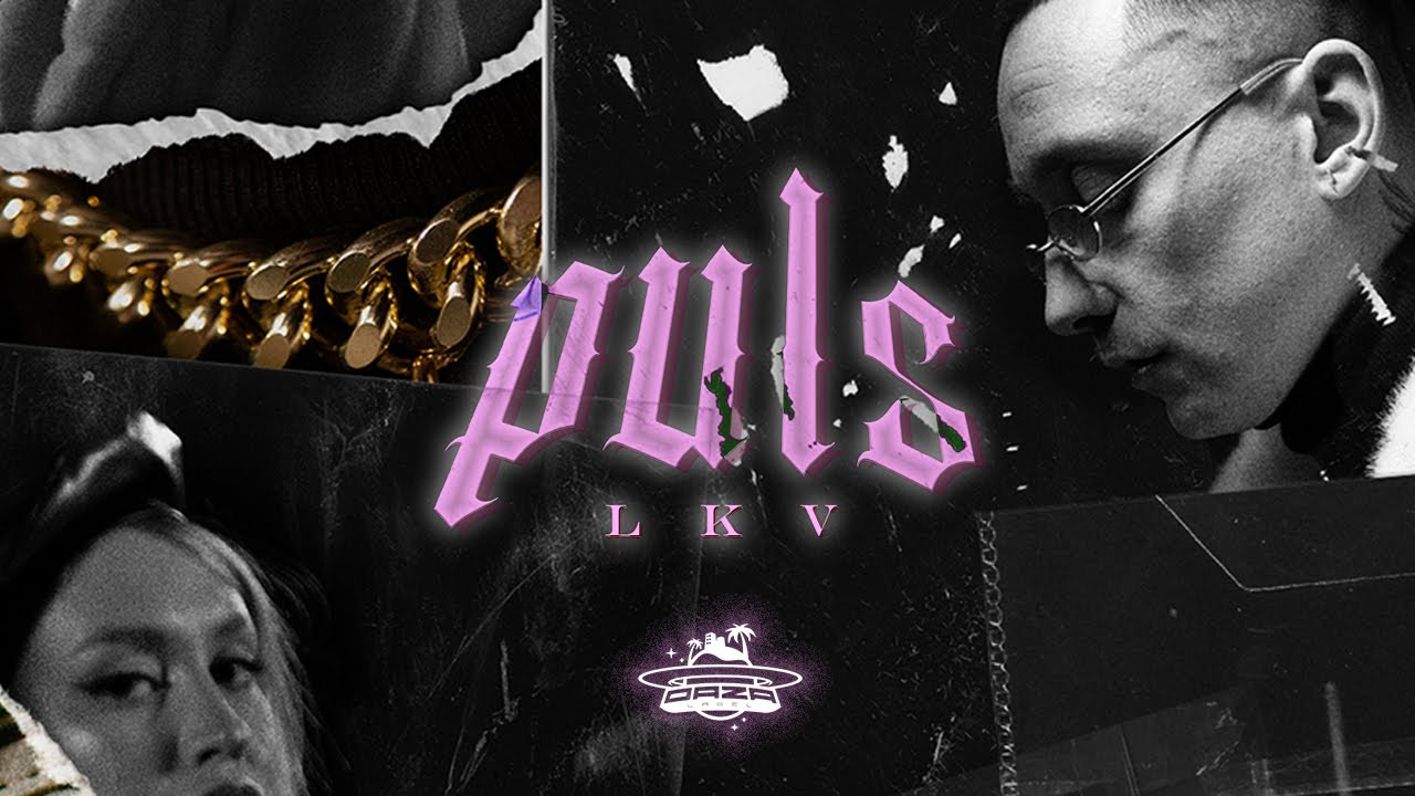 LKV - PULS (OFFICIAL VIDEO)