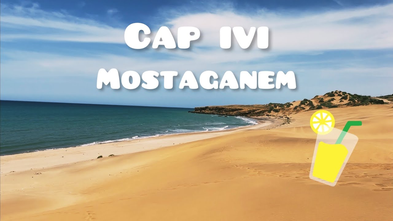 Cap Ivi Mostaganem 🇩🇿😍 اكشف أجمل شاطئ في مستغانم