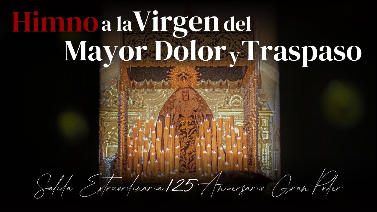 Himno a la Virgen del Mayor Dolor y Traspaso I Salida Extraordinaria