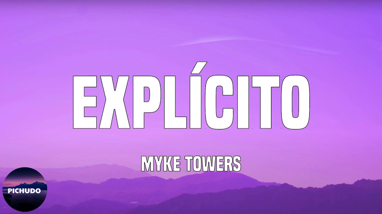 Myke Towers - Expl&iacute;cito  (Lyrics)