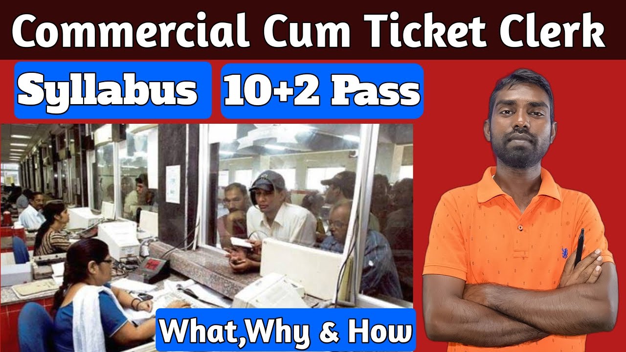 Commercial Cum Ticket Clerk ( CCTC ) Syllabus |10+2 Pass | What , Why & How