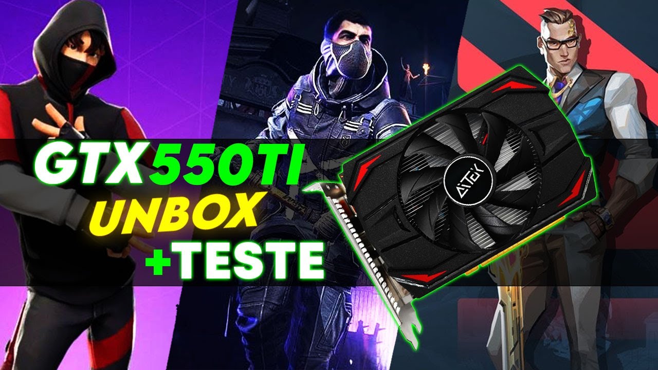 Unbox GTX 550 Ti + Teste em Jogos - 2025