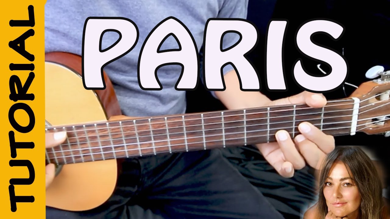 PARIS  - Tutorial Guitarra - La Oreja de Van Gogh