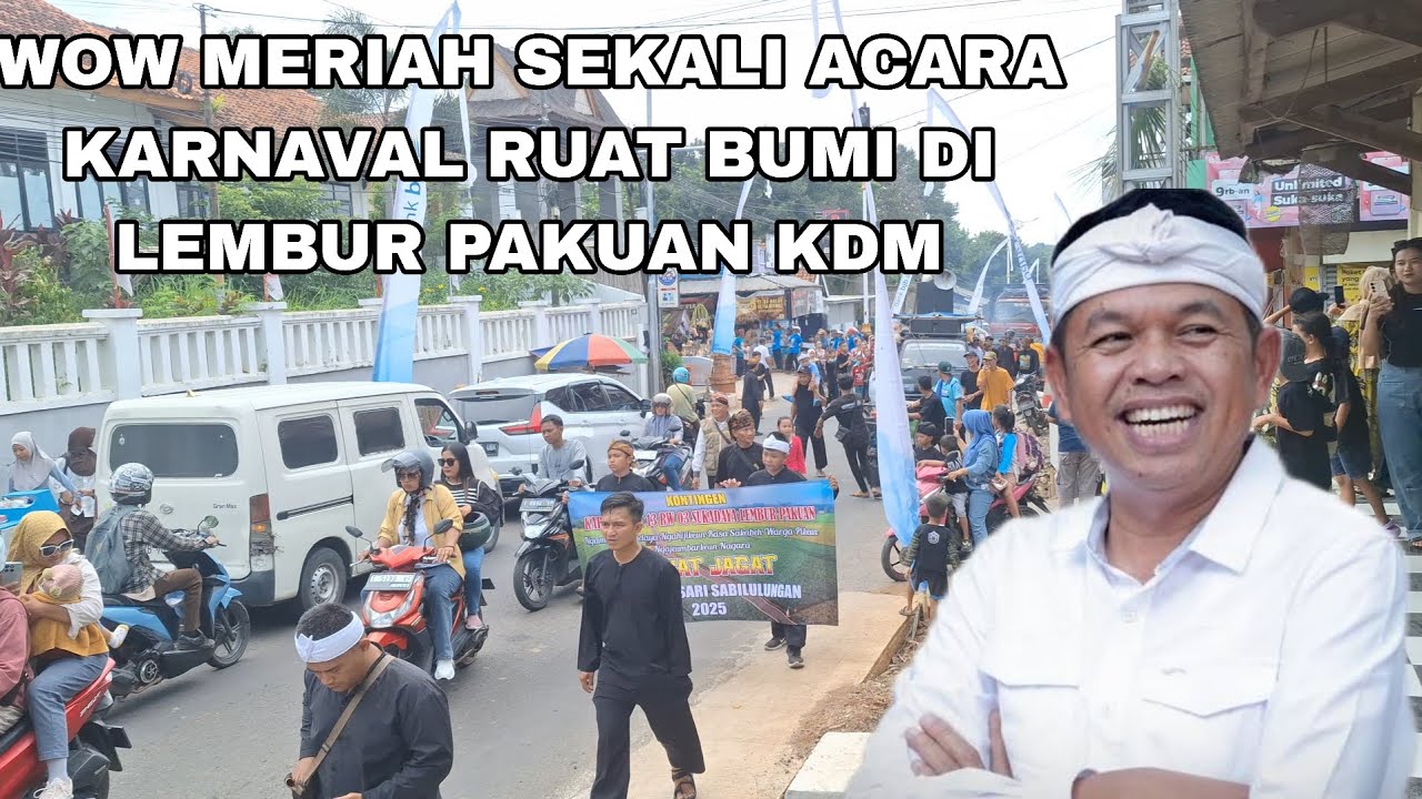 WOW MERIAH SEKALI TERBARU DI LEMBUR PAKUAN KANG DEDI MULYADI ACARA KARNAVAL RUAT BUMI 