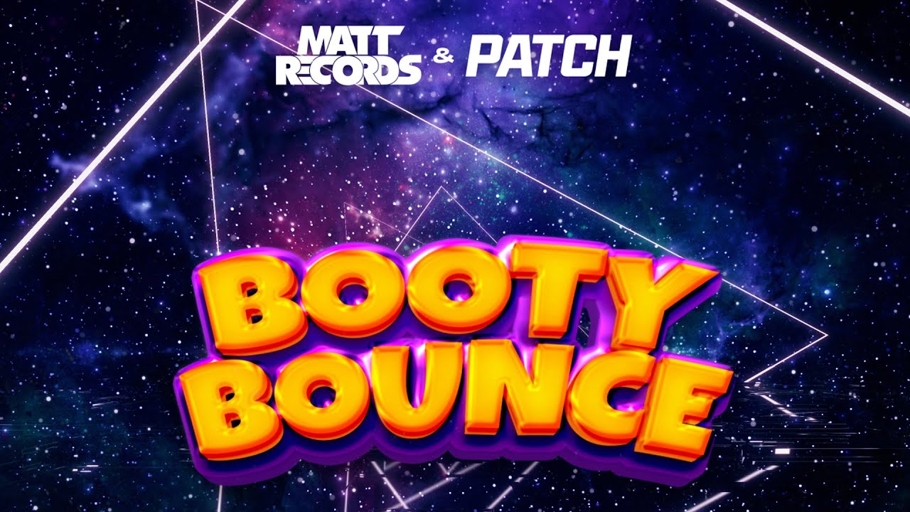 Mattrecords & PATCH - Booty Bounce (Official Visualizer)