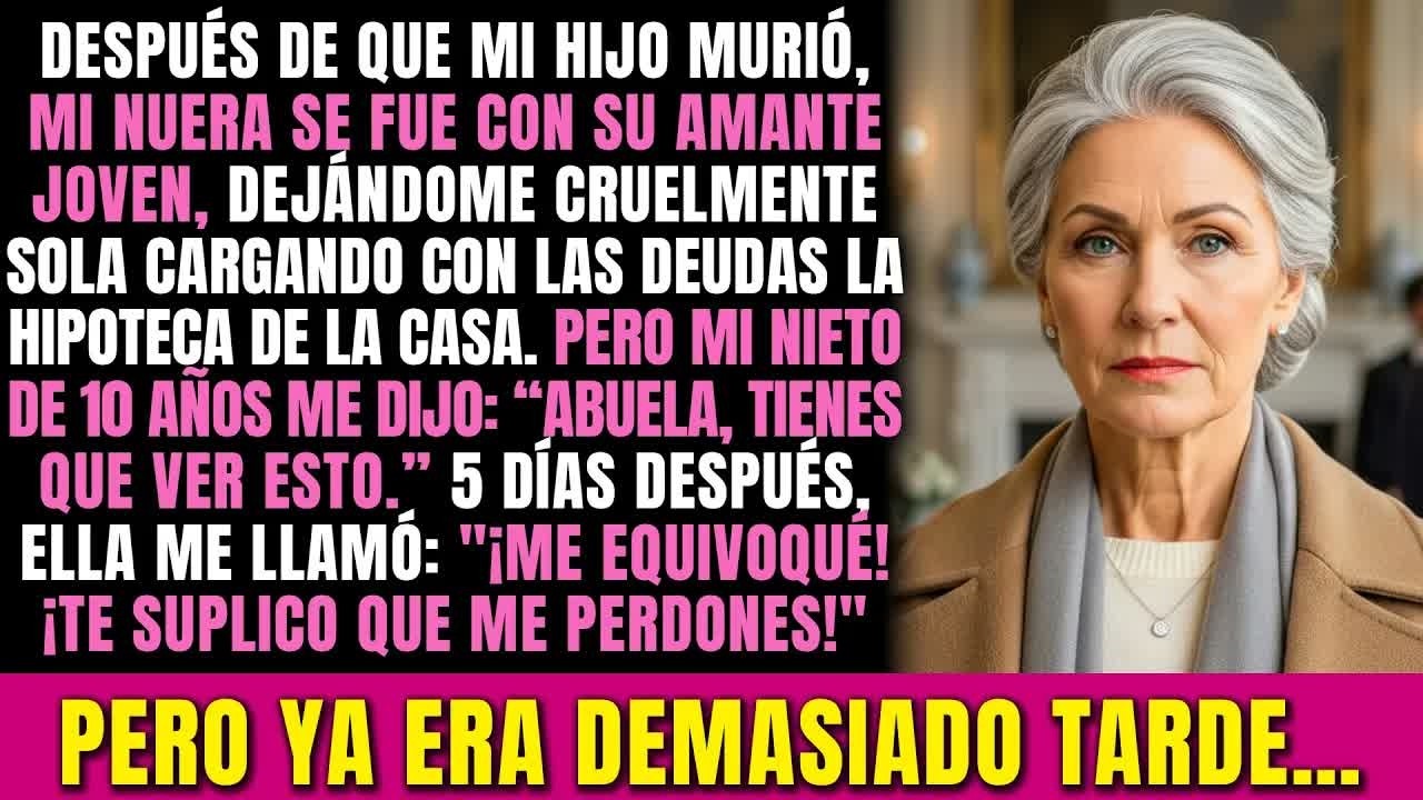 Mi nuera se fue con su amante, dejándome sola con deudas y la hipoteca… mi nieto de 10 años reveló…