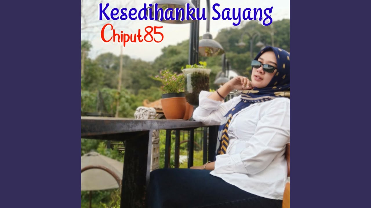 Kesedihanku Sayang
