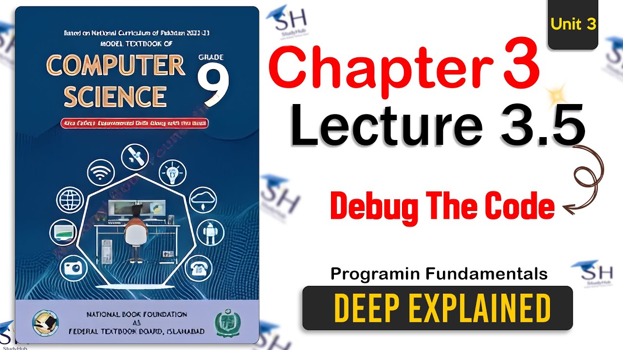 Class 9 Computer Science - Unit 3 Lecture 3.5 | NBF | Debug the Code | Programming Fundamentals