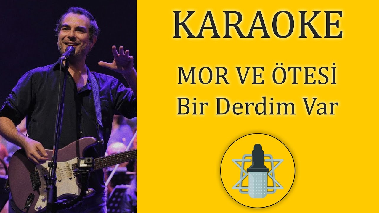 Mor ve Ötesi  - Bir Derdim Var | KARAOKE