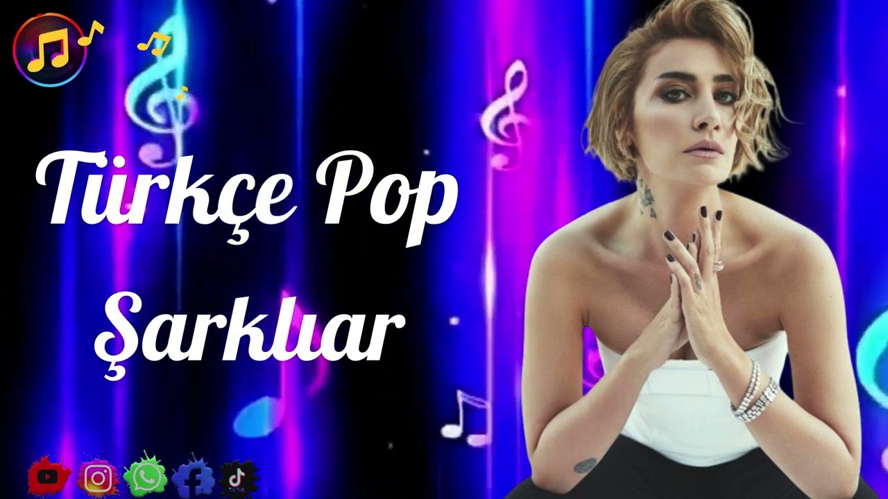Türkçe Pop Müzik 2025,🌟 En Çok Dinlenen Yerli Son Çıkan Türkçe Şarkılar En Yeni Pop Şarkılar