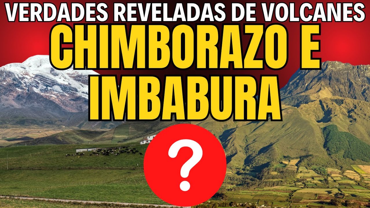 🚨 LA VERDAD: VOLCANES Chimborazo e Imbabura: &iexcl;Mitos DESMENTIDOS y prevenci&oacute;n REVELADA! 🌋 #ecuador
